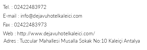 Deja Vu Hotel Kaleii telefon numaralar, faks, e-mail, posta adresi ve iletiim bilgileri